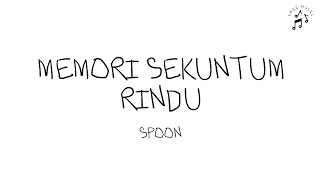 MEMORI SEKUNTUM RINDU  SPOON  Lyrics Video [upl. by Aia]