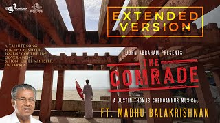 THE COMRADE  EXTENDED Version  Urappinte Chenkodi  Ft Madhu Balakrishnan  LDF Tribute Anthem © [upl. by Leidba]