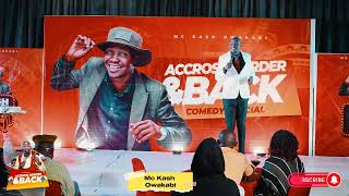 MCING JOB  MC KASH OWAKABI  AccrossBorderampBack 2023 [upl. by Dajma]