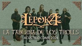 La Taverna de los Trolls Acústico  Lèpoka  CDMX 2024 lepoka envivo acustico folkmetal [upl. by Broucek]