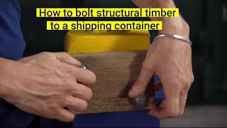 How to bolt structural timber to a shipping container [upl. by Gean]