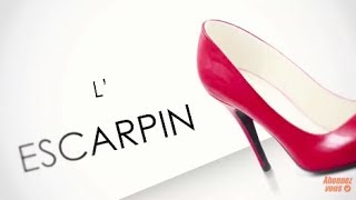 Histoire de souliers  Lescarpin [upl. by Rayna]