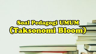 Soal Latihan Pedagogik UMUM  Taksonomi Bloom [upl. by Htebazil]