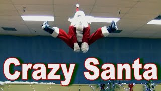 Crazy Santa  Flips amp Kicks [upl. by Inna]