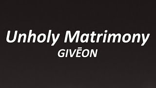 Giveon  Unholy Matrimony Lyrics [upl. by Feeney188]