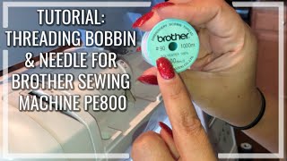 Tutorial Threading Bobbin and Needle for Brother Sewing Machine PE800 [upl. by Aryaz]