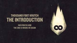 Thousand Foot Krutch The Introduction Official Audio [upl. by Aioj]