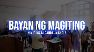 BAYAN NG MAGITING l Himig Ng Bucandala Choir [upl. by Kelci352]