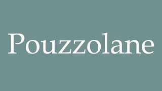 How to Pronounce Pouzzolane Pozzolan Correctly in French [upl. by Navinod]