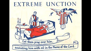 The Sacrament of Unction [upl. by Annabella]