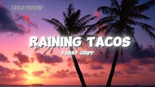 Raining Tacos  By Parry Gripp  low pitched  sad ver [upl. by Dugaid]