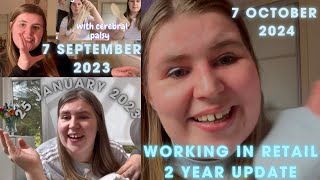 2 year in retail with cerebral palsy and a learning disability update [upl. by Iow]