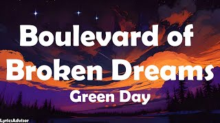 Green Day  Boulevard of Broken Dreams Lyrics [upl. by Radloff]