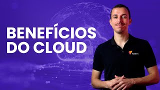 Benefícios do Cloud [upl. by Yllrebmik134]