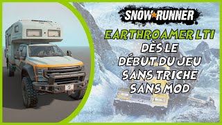 Tuto Earthroamer LTi dès le début du jeu  DLC phase 14 requis  Snowrunner Serie X [upl. by Ajram]