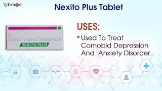 Nexito Plus Tablet View Uses Side Effects Contraindications Key Highlights Dosage amp Interaction [upl. by Derte]