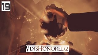 Dishonored 2 Gameplay Part 19  The Oraculum  Lets Play Walkthrough Stealth PC [upl. by Archibaldo449]