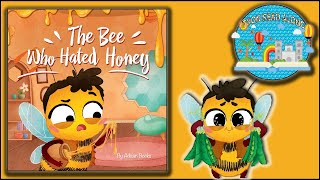 🐝THE BEE WHO HATED HONEY 📚 READ ALOUD childrensbooks growthmindset [upl. by Tillfourd]