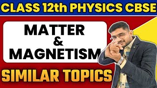 Matter amp Magnetism  Similarty bw Electrostatics and Magnetism  CBSE  Class 12th Physics 2024 [upl. by Nawoj]