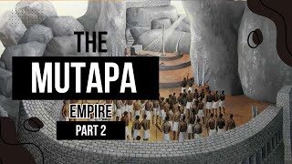 Discover the Forgotten MUTAPA EMPIRE That Ruled Africa Before the Colonial Period Pt 2 [upl. by Aitak]