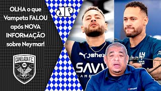 quotPOR SABE o que tá ME SURPREENDENDO O Neymar estáquot OLHA o que Vampeta FALOU após INFORMAÇÃO [upl. by Burford]