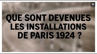 Que sont devenues les installations olympiques de Paris 1924 [upl. by Ashia714]