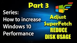 Windows 10 optimization series part 3  Adjust SuperFetch  Fix High Disk Usage [upl. by Nedle509]