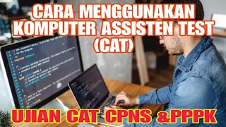 Cara Penggunaan Computer Assisted Test CAT CPNS ampP3K [upl. by Hamimej717]