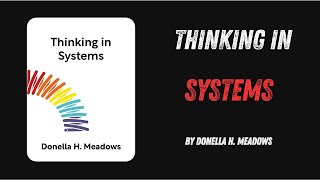 Thinking in Systems By Donella H Meadows [upl. by Vidal814]