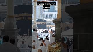 Azaan e zuhar in Mecca 💞🤲 [upl. by Huda]