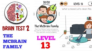 Brain test 2 The McBrain Family level 13 solution or walkthrough [upl. by Herve840]