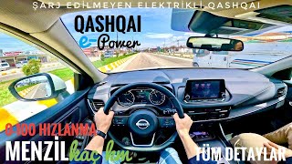 JENERATÖRLÜ QASHQAI  NISSAN QASHQAI EPOWER  0100 HIZLANMA  ARA HIZLANMASI NASIL MENZİL KAÇ KM [upl. by Oker]