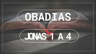 Comentários de Obadias e Jonas 1 a 4 [upl. by Jennine]