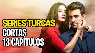 9 CORTAS SERIES TURCAS EN ESPAÑOL CON UN MÁXIMO DE 13 EPISODIOS [upl. by Nohcim]