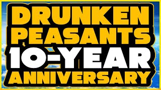 DRUNKEN PEASANTS 10YEAR ANNIVERSARY  10HOUR CELEBRATION STREAM  GUESTS amp NOSTALGIA  1290 [upl. by Ahsiekar]