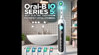 OralB iO Series 5 Review Best Electric Toothbrush for Perfect Oral Hygiene OralB ElectricTooth [upl. by Silado]