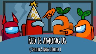 Red is among us  Shiloh amp Bros x Keeley  Animation edit [upl. by Sirtimid]