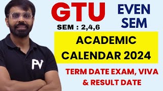 GTU ACADEMIC CALENDAR  EVEN SEM 2024  FOR ALL GTU STUDENTS  TERM STARTENDEXAMVIVARESULT DATE [upl. by Ima]