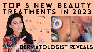 Top 5 Skin Beauty Treatments in 2023  Dermatologist Reveals [upl. by Neimad]