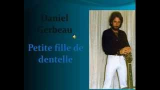 Daniel Gerbeau Petite fille de dentelle [upl. by Sanburn]