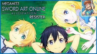 Sword Art Online Alicization OP 2  RESISTER Megami33 Version [upl. by Cobb]