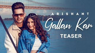 Gallan Kar  Arishant  Yashika Anand  Latest Punjabi Teaser 2022  Dhiman Films Production [upl. by Iht]