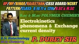 electrokinetics phenomena amp exchange current density Msc physical chemistry Dubey sir [upl. by Ankney]