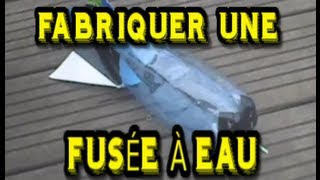 TUTO Fabriquer une fusée à eau  Trucs et Astuces [upl. by Dorinda170]