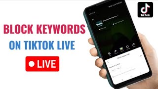 How to Block Unwanted Keywords on Tiktok Live [upl. by Acirrehs]