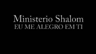 Eu me Alegro em Ti  Ministerio de louvor Shalom DF [upl. by Kannry]