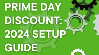 Amazon Prime Day 2024 Prime Exclusive Discount Setup Guide Step by Step [upl. by Summer]