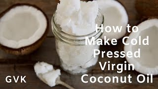 How to Make Cold Pressed Virgin Coconut Oil in North America [upl. by Natassia]