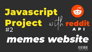 Javascript Project  Reddit API in 10 MINUTES  Memes Website [upl. by Bock982]