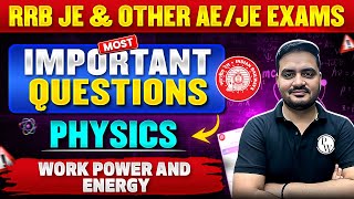 RRB JE amp AEJE Exams 2024  Work Power and Energy  Physics Most Important Questions For RRB JE 2024 [upl. by Ahsahs]